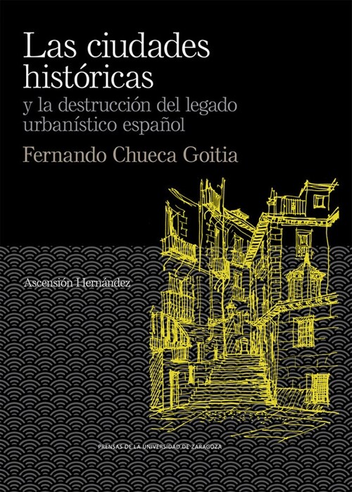 LAS CIUDADES HISTORICAS Y LA DESTRUCCION DEL LEGADO URBANIS (Other Book Format)