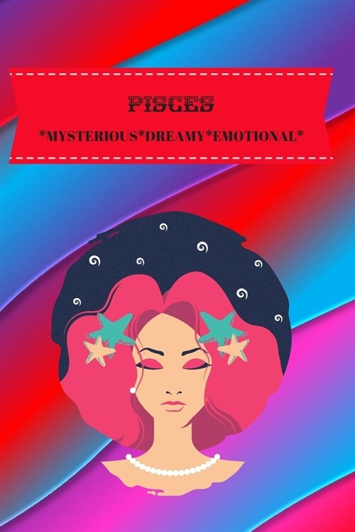 Pisces: Mysterious*dreamy*emotional (Paperback)