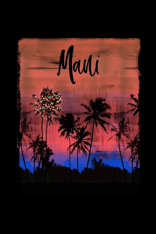 Maui: Hawaiian Christmas Journal Notebook Shopping Organizer Holiday Food Meal Party Planner Budget Expense Tracker. Tropica (Paperback)