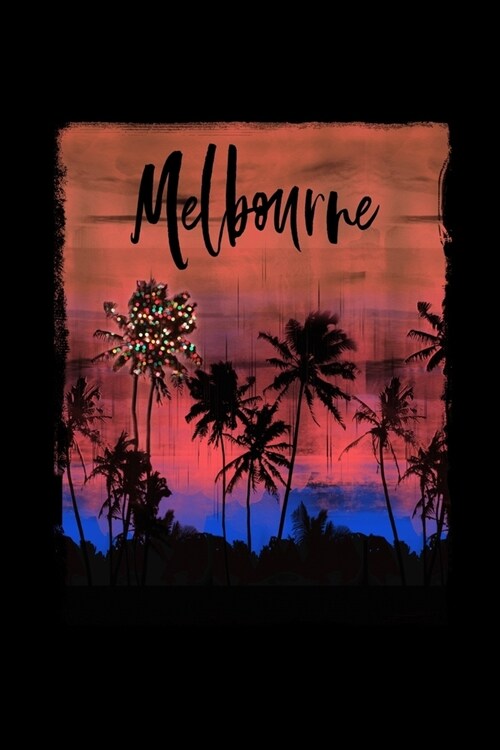 Melbourne: Australian Holiday Christmas Journal Notebook Shopping Organizer Holiday Food Meal Party Planner Budget Expense Tracke (Paperback)