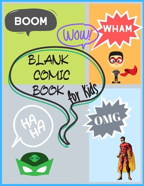 Blank Comic Notebooks for Kids: Create Your Own Comics, Comic Book Strip Templates For Drawing: Super Hero Comics, (Paperback)