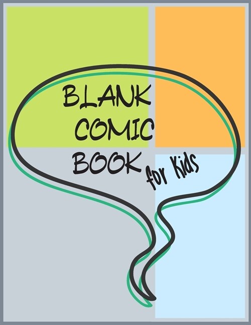 Blank Comic Notebooks for Kids: Create Your Own Comics, Comic Book Strip Templates For Drawing: Super Hero Comics, (Paperback)