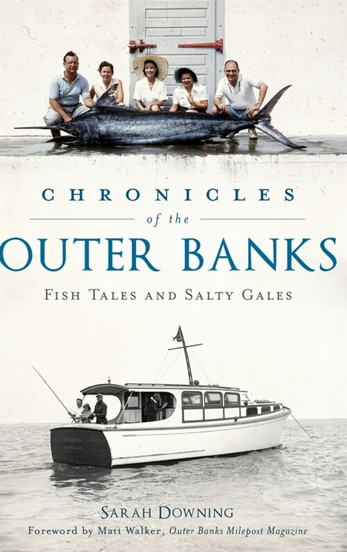 Chronicles of the Outer Banks: Fish Tales and Salty Gales (Hardcover)