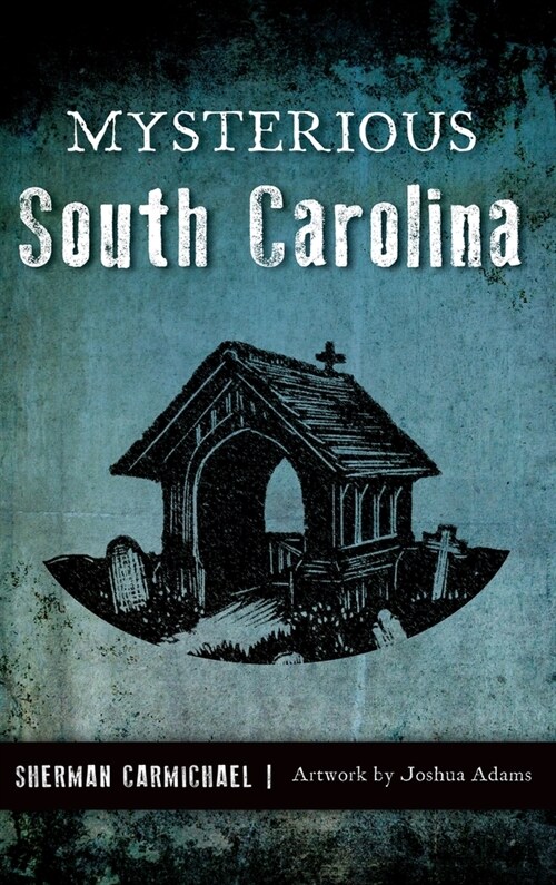 Mysterious South Carolina (Hardcover)