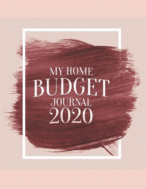 My Home Budget Journal 2020: Income Expenses Tracker Budgeting (Paperback)