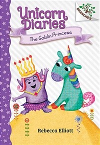 The Goblin Princess: A Branches Book (Library Binding)