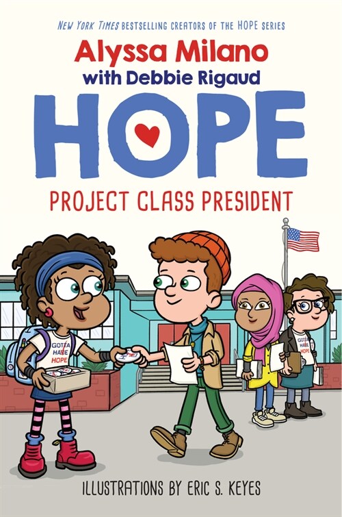Project Class President (Alyssa Milanos Hope #3): Volume 3 (Hardcover)