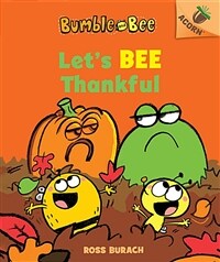 Let's Bee Thankful (Bumble and Bee #3), Volume 3: An Acorn Book (Library Binding, Library)