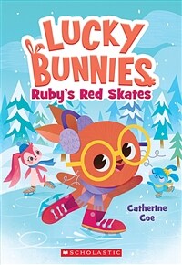 Ruby's Red Skates (Lucky Bunnies #4), Volume 4 (Paperback)