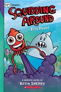 Fish Feud! (Squidding Around #1) (Paperback)