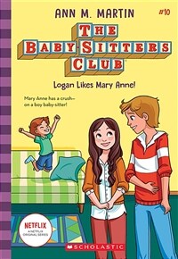 Logan Likes Mary Anne! (the Baby-Sitters Club, 10), Volume 10 (Paperback)