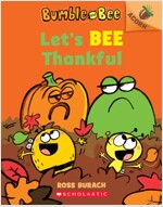 Bumble and Bee #3 : Let's Bee Thankful (Paperback)