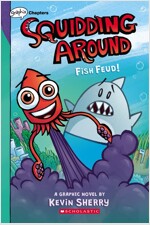 Squidding Around #1: Fish Feud (A Graphix Chapters Book) (Paperback)