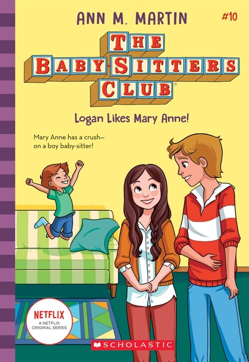Logan Likes Mary Anne! (the Baby-Sitters Club #10): Volume 10 (Paperback)