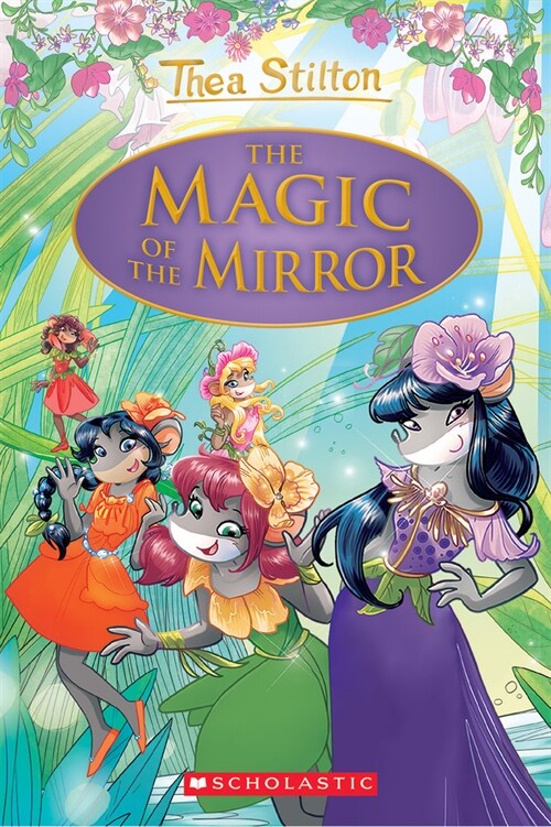 The Magic of the Mirror (Thea Stilton: Special Edition #9): Volume 9 (Hardcover)