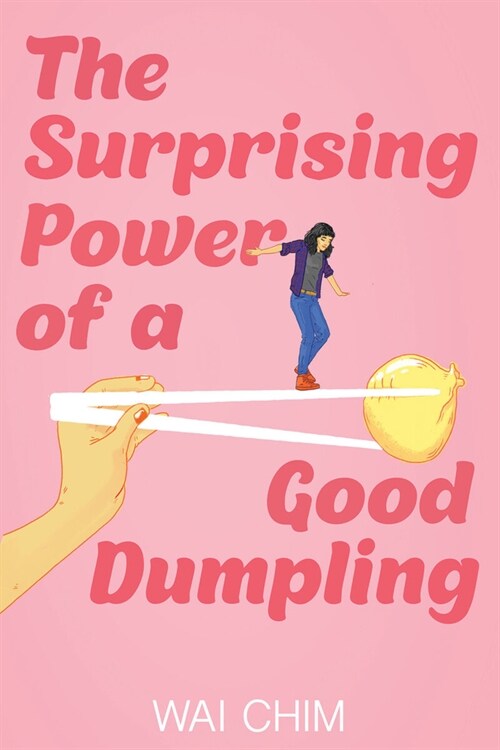 The Surprising Power of a Good Dumpling (Hardcover)