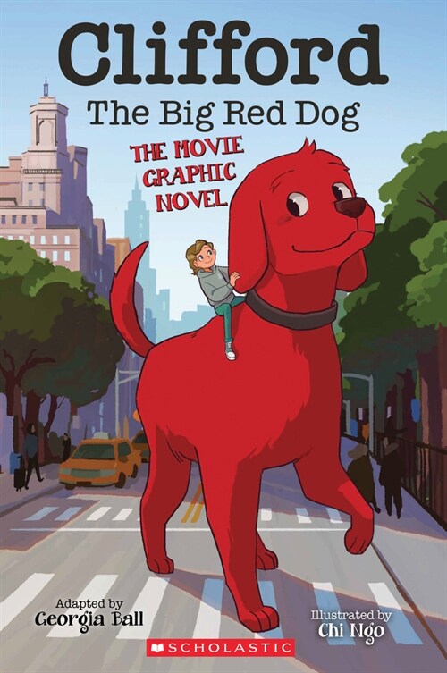 Clifford the Big Red Dog: The Movie Graphic Novel (Library Binding)