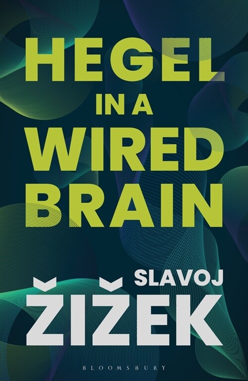Hegel in a Wired Brain (Hardcover)