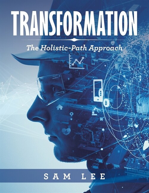 Transformation: The Holistic-Path Approach (Paperback)