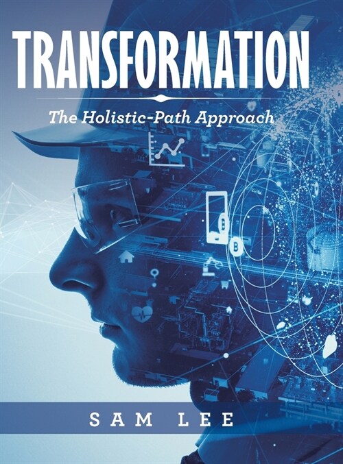 Transformation: The Holistic-Path Approach (Hardcover)