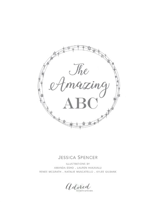The Amazing ABC: A magical Childrens ABC Book featuring a collection of sweet words and illustrations created to engage and inspire yo (Paperback)