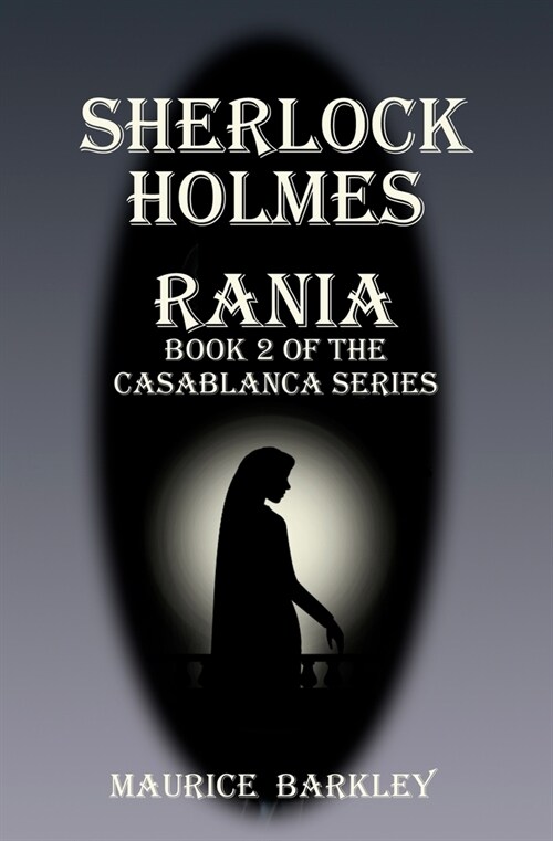 Sherlock Holmes Rania: Book 2 of the Casablanca series (Paperback)