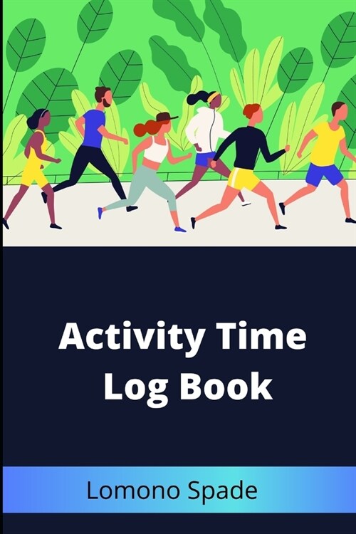 Activity Time Log Book (Paperback)