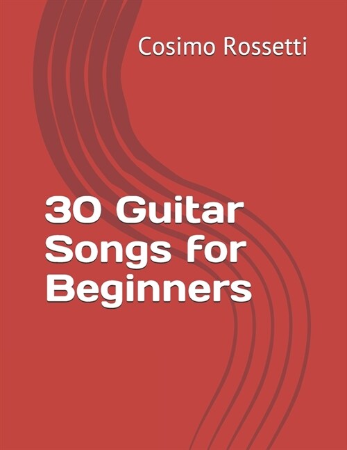 30 Guitar Songs for Beginners (Paperback)