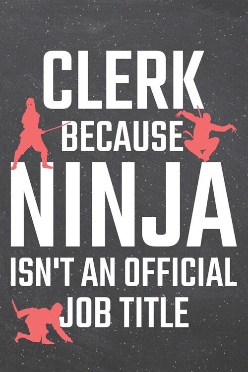 Clerk because Ninja isnt an official Job Title: Clerk Dot Grid Notebook, Planner or Journal - Size 6 x 9 - 110 Dotted Pages - Office Equipment, Suppl (Paperback)