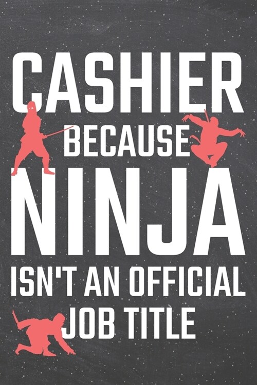 Cashier because Ninja isnt an official Job Title: Cashier Dot Grid Notebook, Planner or Journal - Size 6 x 9 - 110 Dotted Pages - Office Equipment, S (Paperback)