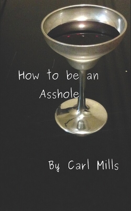 How to be an Asshole (Paperback)