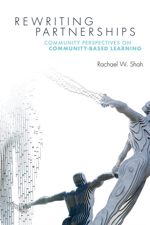 Rewriting Partnerships: Community Perspectives on Community-Based Learning (Paperback)