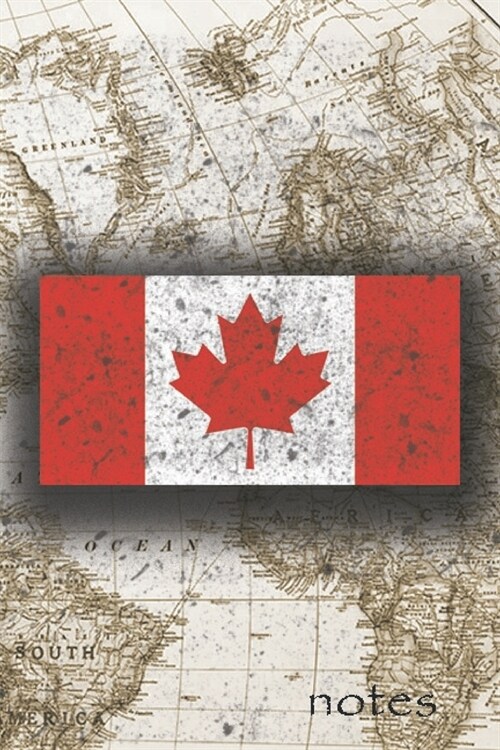 Notes: Beautiful Canada Flag Lined Journal Or Notebook, Great Gift For People Who Love To Travel, Perfect For Work Or School (Paperback)