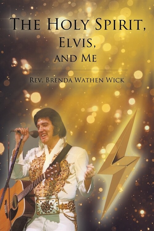 The Holy Spirit, Elvis, and Me (Paperback)