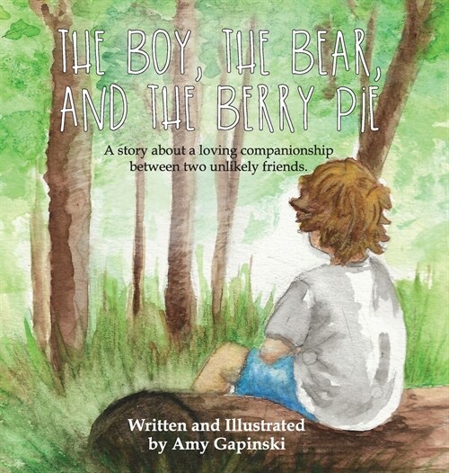 The Boy, the Bear, and the Berry Pie (Hardcover)