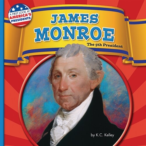 James Monroe: The 5th President (Paperback)