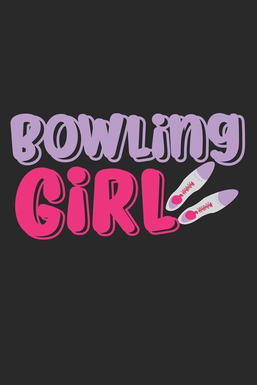 Bowling Girl: Notebook A5 Size, 6x9 inches, 120 lined Pages, Bowling Shoes Girl Girls (Paperback)