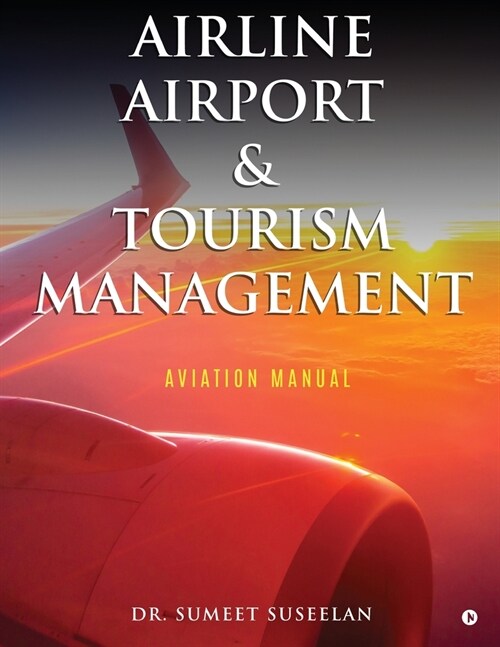 Airline Airport & Tourism management: Aviation Manual (Paperback)