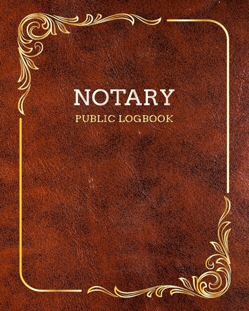 Notary Public Logbook: Vintage Old Leather Design, Notary Notebook, Notary Public Record Book, Notary Receipt Book, Notarial Record (Paperback)