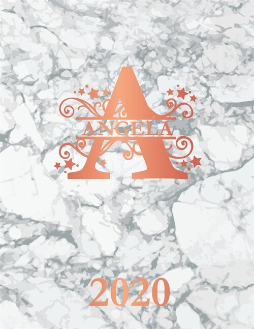 Angela: 2020. Personalized Name Weekly Planner Diary 2020. Monogram Letter A Notebook Planner. White Marble & Rose Gold Cover. (Paperback)