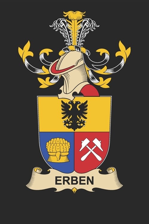 Erben: Erben Coat of Arms and Family Crest Notebook Journal (6 x 9 - 100 pages) (Paperback)