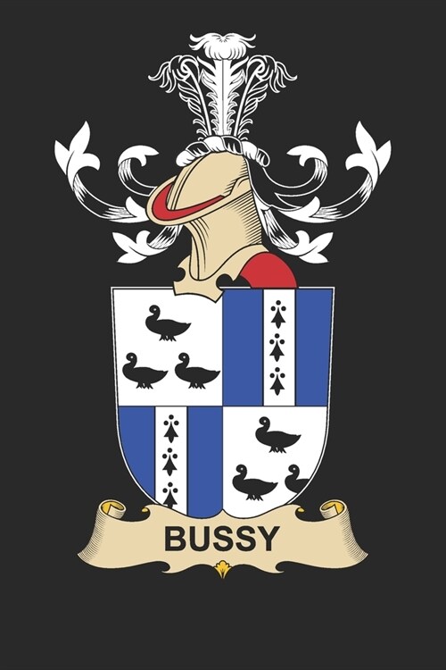Bussy: Bussy Coat of Arms and Family Crest Notebook Journal (6 x 9 - 100 pages) (Paperback)
