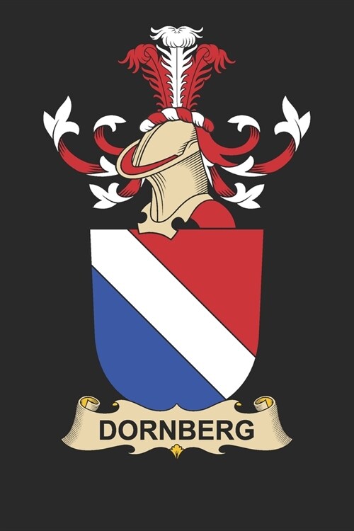 Dornberg: Dornberg Coat of Arms and Family Crest Notebook Journal (6 x 9 - 100 pages) (Paperback)