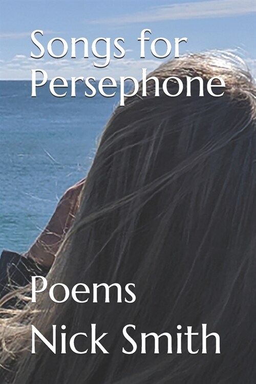 Songs for Persephone: Poems (Paperback)