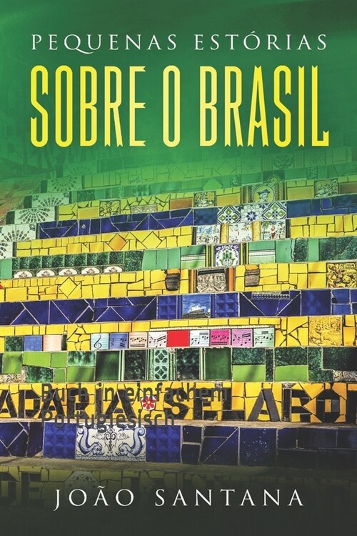 Pequenas est?ias sobre o Brasil: Buch in einfachem Portugiesisch (Paperback)