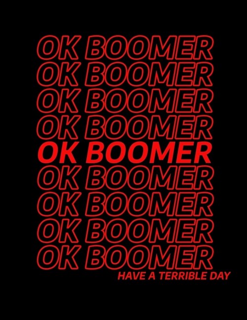 OK Boomer: Bucket List Journal For Teenagers. Inspirational Notebook for Ideas, Travel, Goals and Adventures With Funny Trendy Po (Paperback)