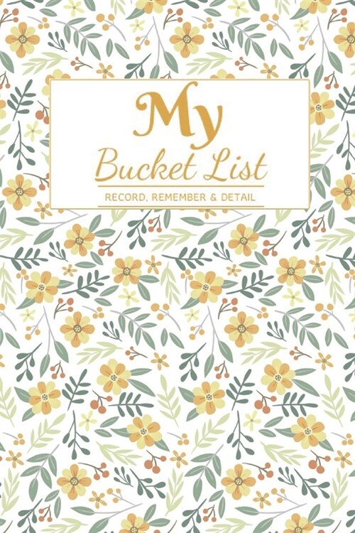 My Bucket List: A Creative and Inspirational Journal for Ideas and Adventures - 6 x 9  90 Pages (Paperback)