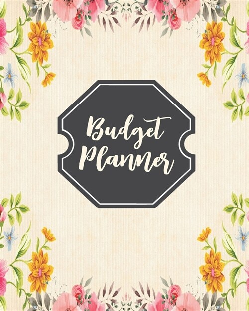 Budget Planner: One Year Budget Planner With Debt Repayment And Savings Tracker, Weekly Expenses, Bill Payments, And Annual Financial (Paperback)