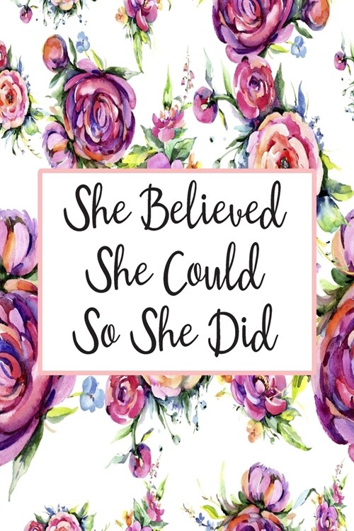 She Believed She Could So She Did: Cute 12 Month Floral Agenda Organizer Calendar Schedule (Paperback)