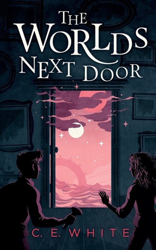 The Worlds Next Door: A mysterious old house. Another world. A terrifying enemy. (Paperback)